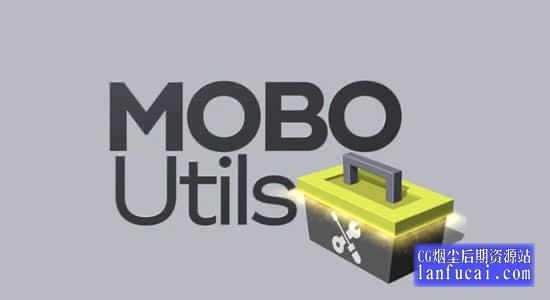 AE插件-简单快捷功能操作实用工具包 Mobo Utils 1.0.4 Win/Mac后期屋