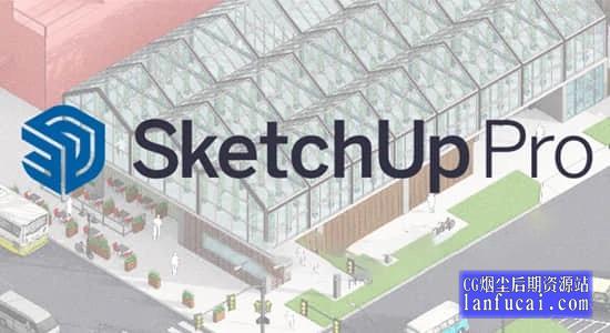 草图大师软件 SketchUp Pro 2021 v21.1.279 Win/Mac英文中文版
